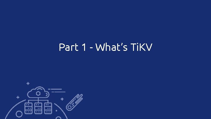 Part 1 - What’s Ti. KV 