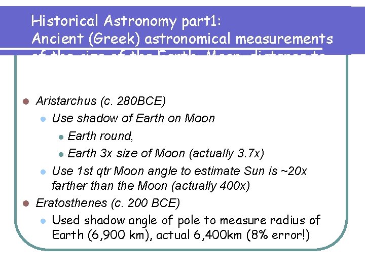 Historical Astronomy part 1: Ancient (Greek) astronomical measurements of the size of the Earth,
