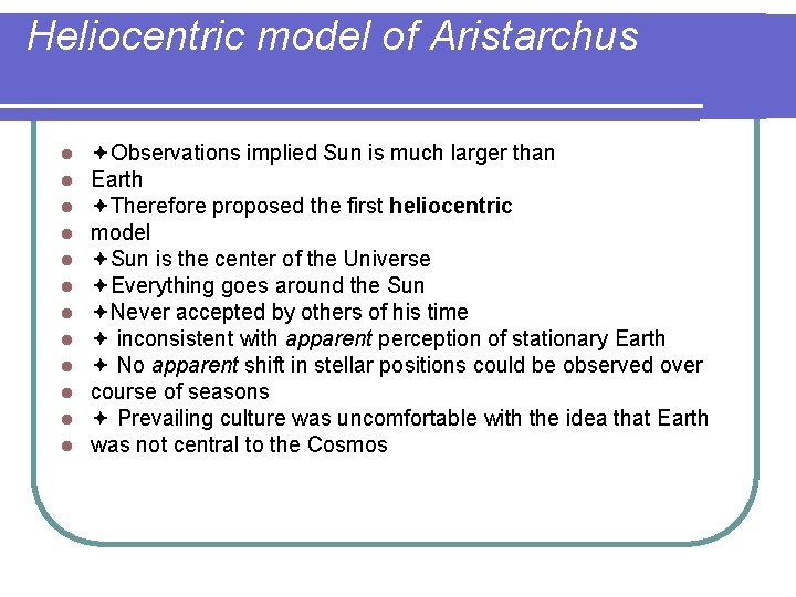 Heliocentric model of Aristarchus l l l Observations implied Sun is much larger than