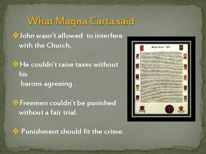 What Magna Carta said v. John wasn’t allowed to interfere with the Church. v.