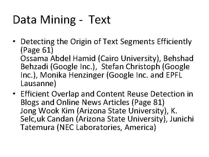 Data Mining - Text • Detecting the Origin of Text Segments Efficiently (Page 61)