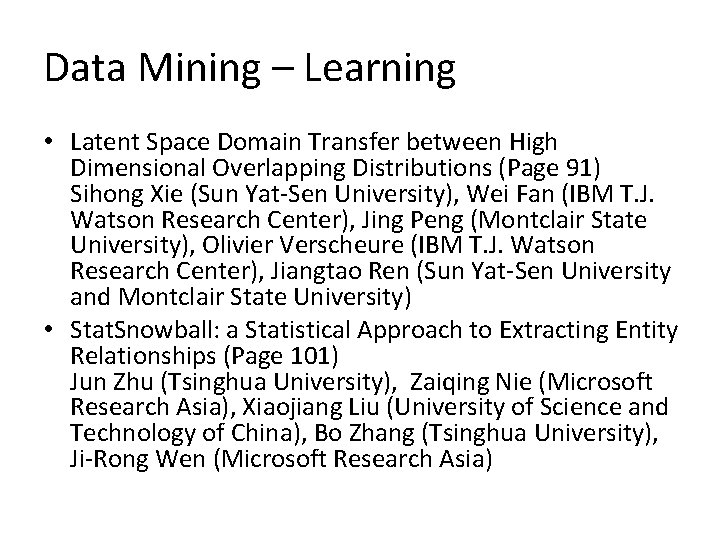 Data Mining – Learning • Latent Space Domain Transfer between High Dimensional Overlapping Distributions