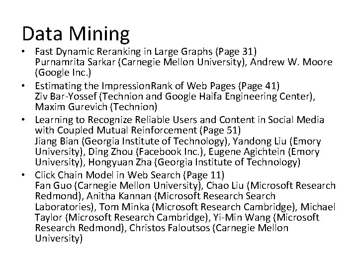 Data Mining • Fast Dynamic Reranking in Large Graphs (Page 31) Purnamrita Sarkar (Carnegie