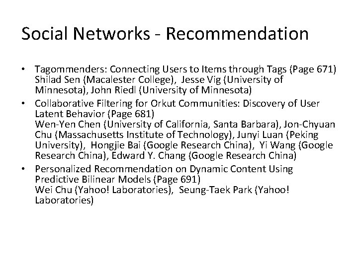 Social Networks - Recommendation • Tagommenders: Connecting Users to Items through Tags (Page 671)