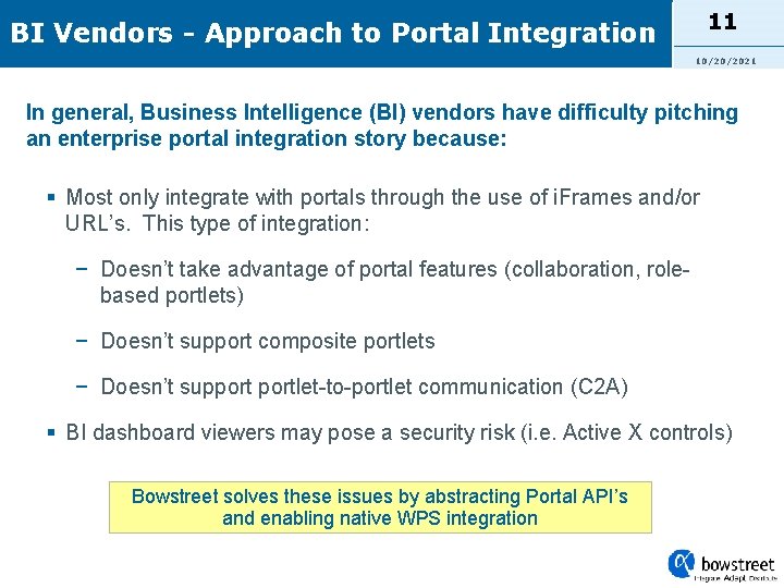 11 BI Vendors - Approach to Portal Integration 10/20/2021 In general, Business Intelligence (BI)