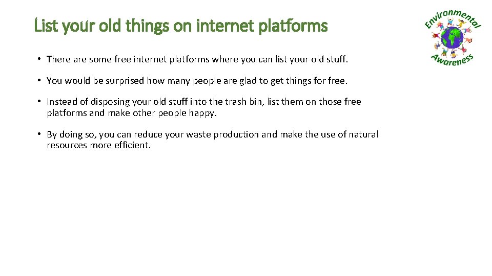 List your old things on internet platforms • There are some free internet platforms
