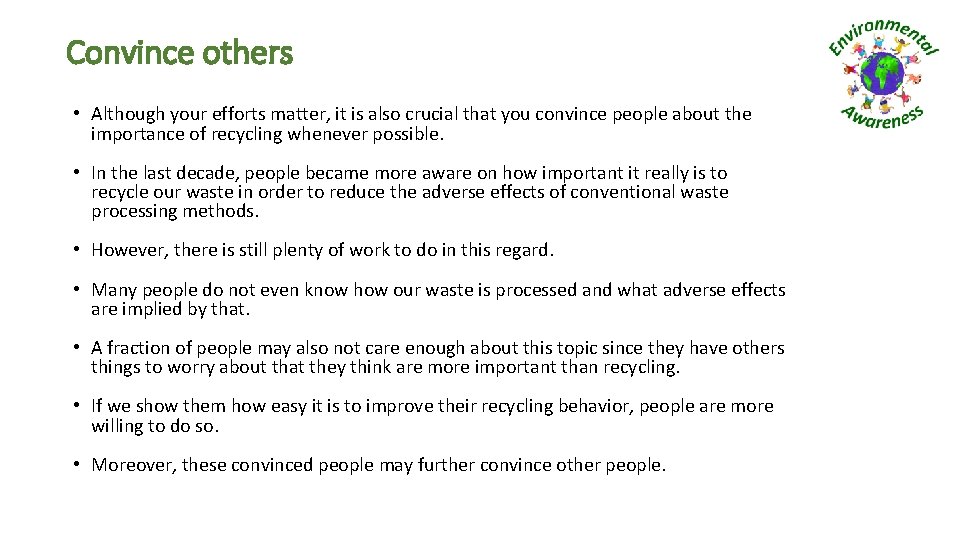Convince others • Although your efforts matter, it is also crucial that you convince