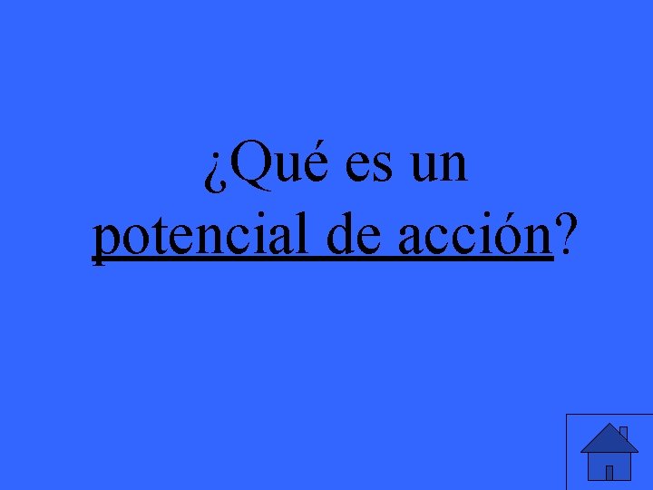 ¿Qué es un potencial de acción? 