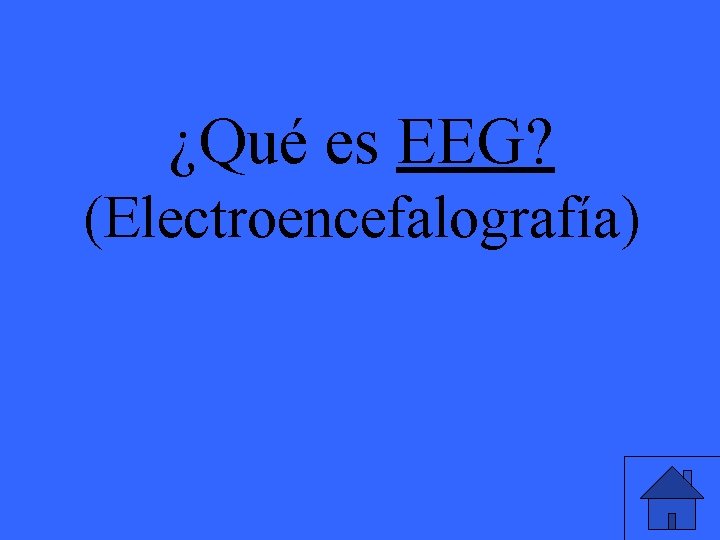 ¿Qué es EEG? (Electroencefalografía) 