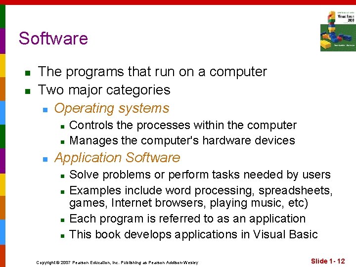 Software n n The programs that run on a computer Two major categories n