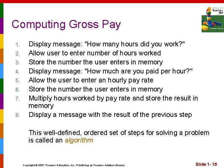 Computing Gross Pay 1. 2. 3. 4. 5. 6. 7. 8. Display message: "How