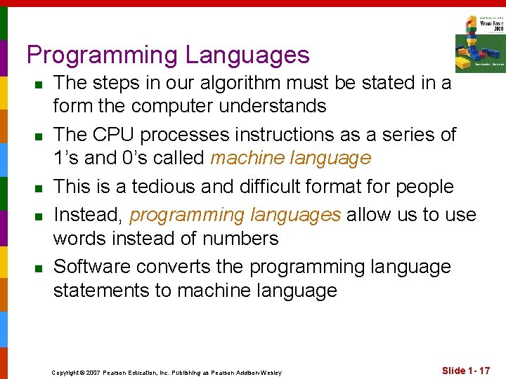 Programming Languages n n n The steps in our algorithm must be stated in