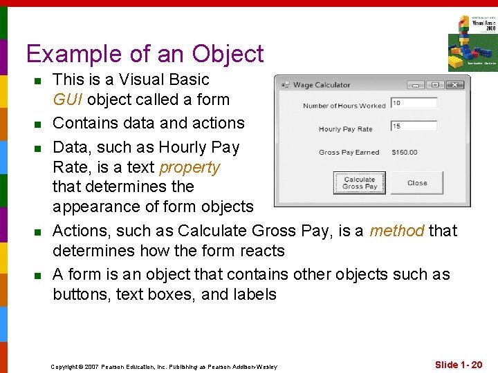 Example of an Object n n n This is a Visual Basic GUI object