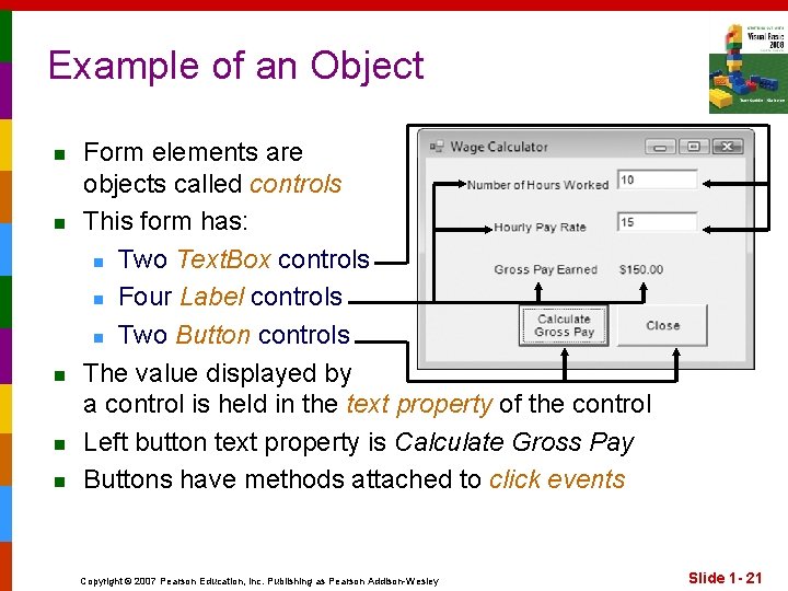 Example of an Object n n n Form elements are objects called controls This