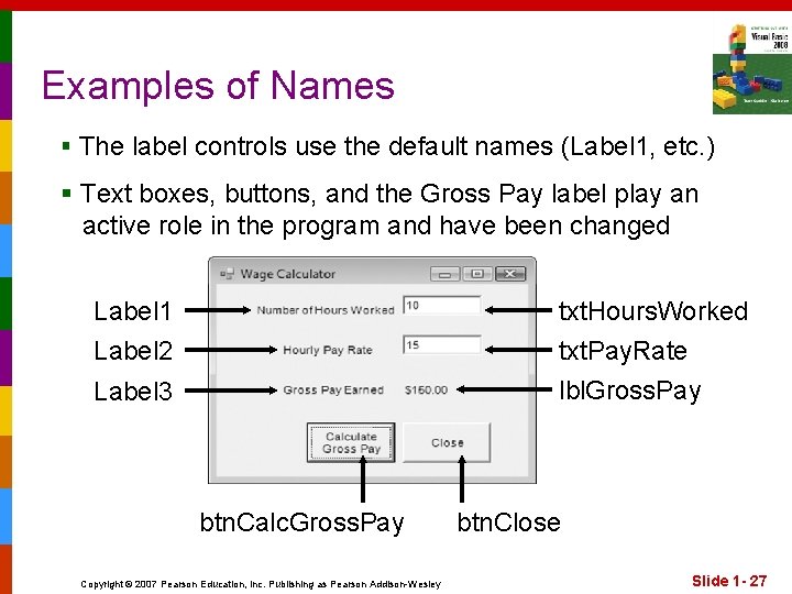 Examples of Names § The label controls use the default names (Label 1, etc.