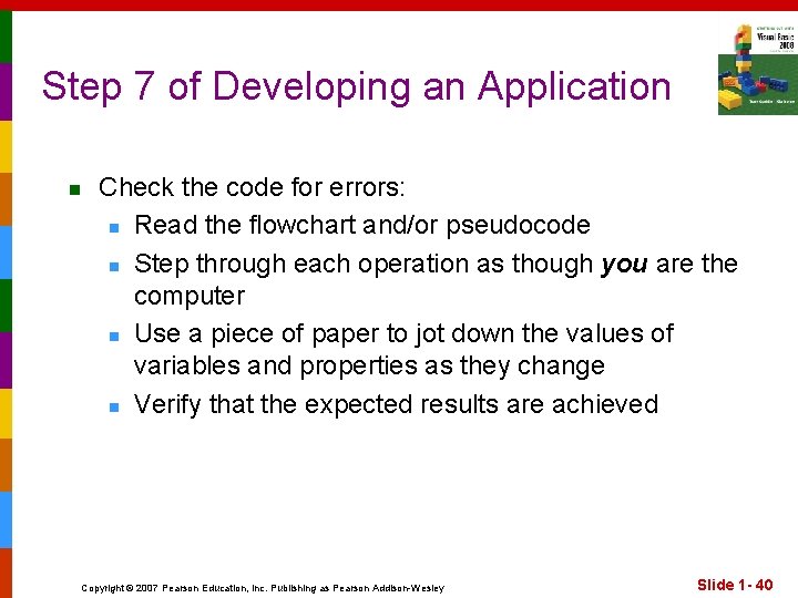 Step 7 of Developing an Application n Check the code for errors: n Read