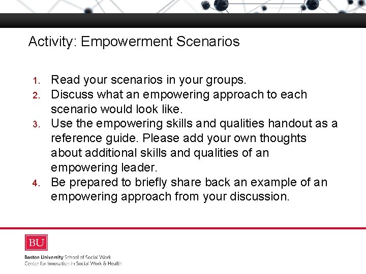 Activity: Empowerment Scenarios Boston University Slideshow Title Goes Here 1. 2. 3. 4. Read