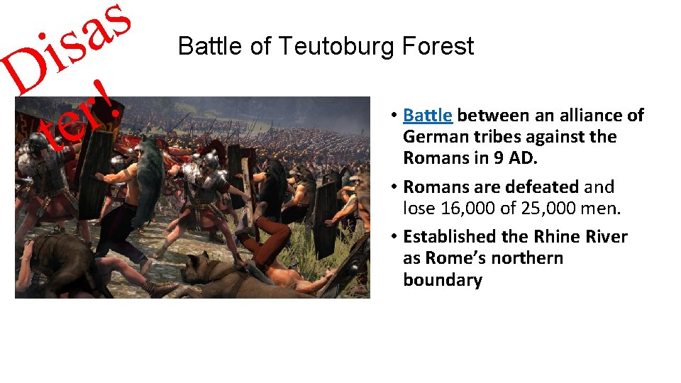 s a s i D ! r te Battle of Teutoburg Forest • Battle s a s i D ! r te Battle of Teutoburg Forest • Battle