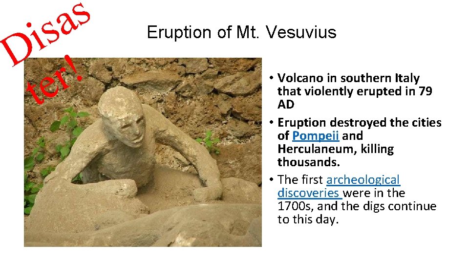 s a s i D ! r te Eruption of Mt. Vesuvius • Volcano s a s i D ! r te Eruption of Mt. Vesuvius • Volcano
