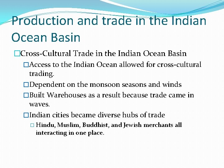 Production and trade in the Indian Ocean Basin �Cross-Cultural Trade in the Indian Ocean