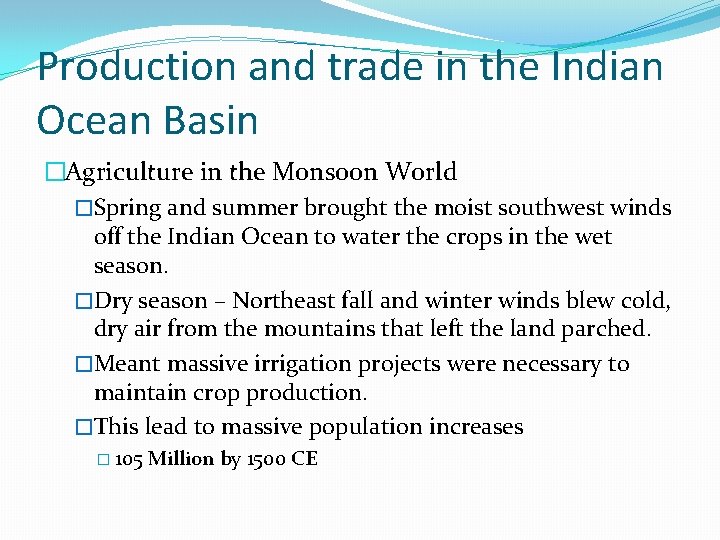 Production and trade in the Indian Ocean Basin �Agriculture in the Monsoon World �Spring