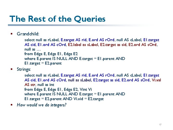 The Rest of the Queries § Grandchild: select null as r. Label, E. target