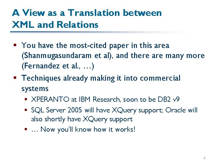 A View as a Translation between XML and Relations § You have the most-cited