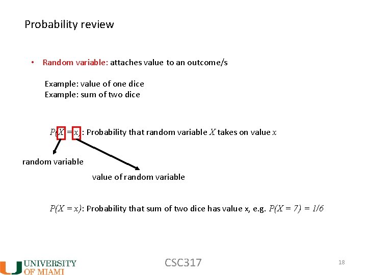 Probability review • Random variable: attaches value to an outcome/s Example: value of one Probability review • Random variable: attaches value to an outcome/s Example: value of one