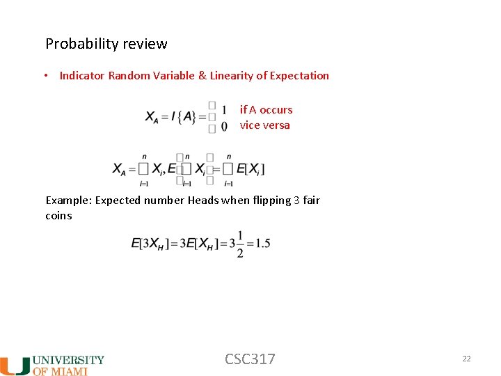 Probability review • Indicator Random Variable & Linearity of Expectation if A occurs vice Probability review • Indicator Random Variable & Linearity of Expectation if A occurs vice