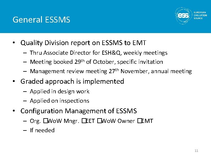 General ESSMS • Quality Division report on ESSMS to EMT – Thru Associate Director