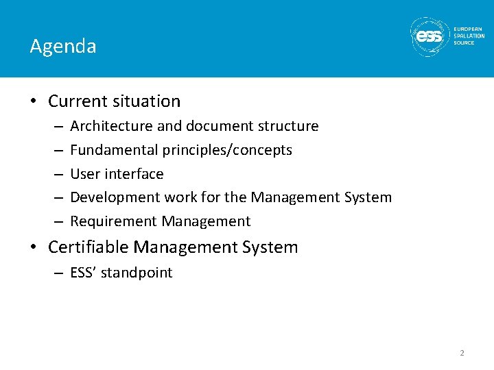 Agenda • Current situation – – – Architecture and document structure Fundamental principles/concepts User