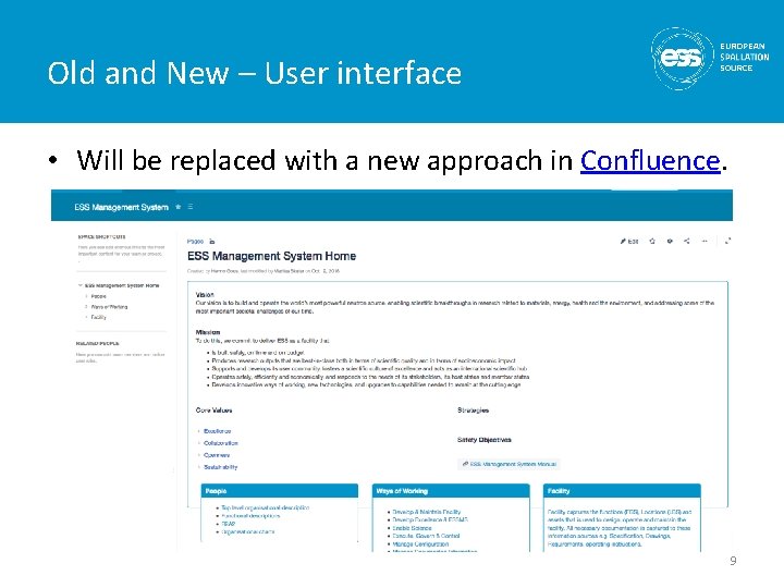 Old and New – User interface • Will be replaced with a new approach