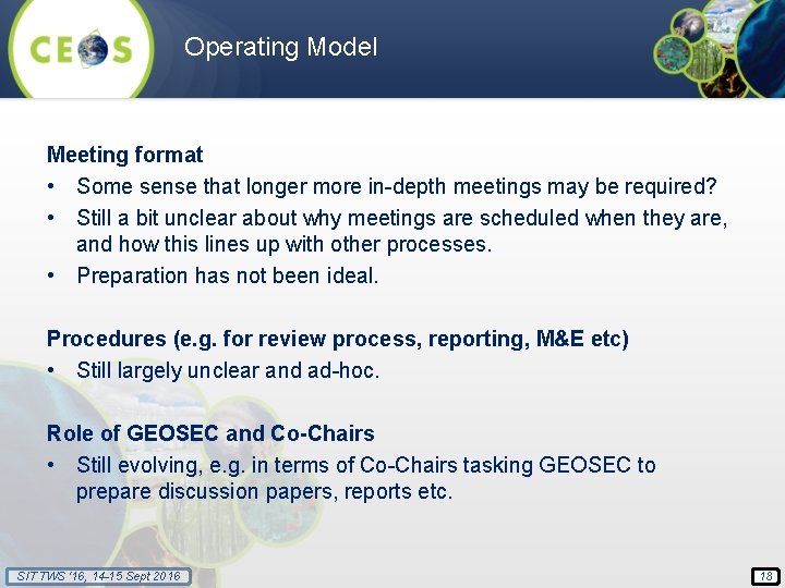 Operating Model Meeting format • Some sense that longer more in-depth meetings may be