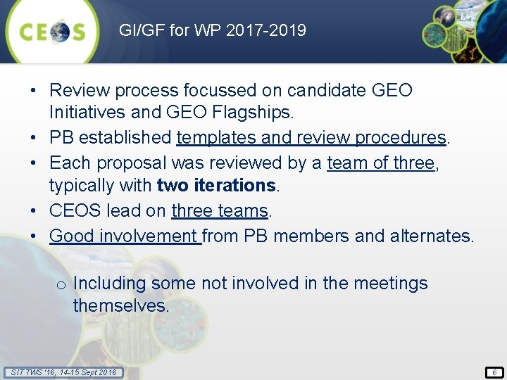 GI/GF for WP 2017 -2019 • Review process focussed on candidate GEO Initiatives and