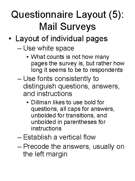 Questionnaire Layout (5): Mail Surveys • Layout of individual pages – Use white space