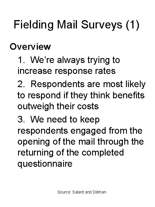 Fielding Mail Surveys (1) Overview 1. We’re always trying to increase response rates 2.