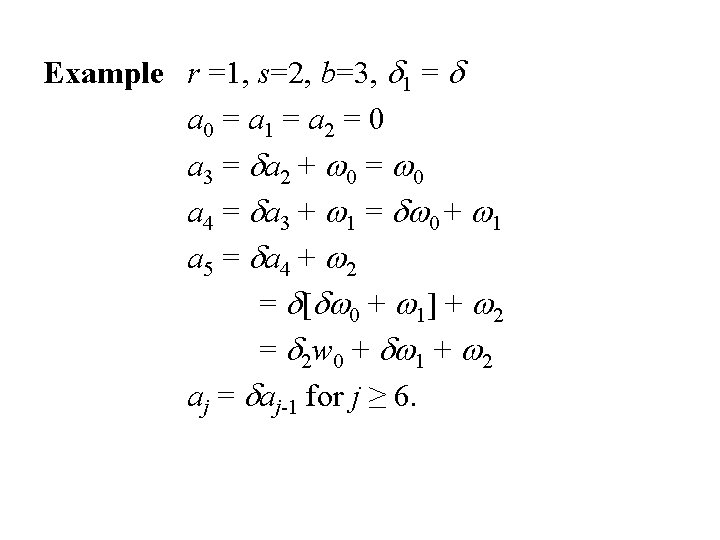 Example r =1, s=2, b=3, d 1 = d a 0 = a 1