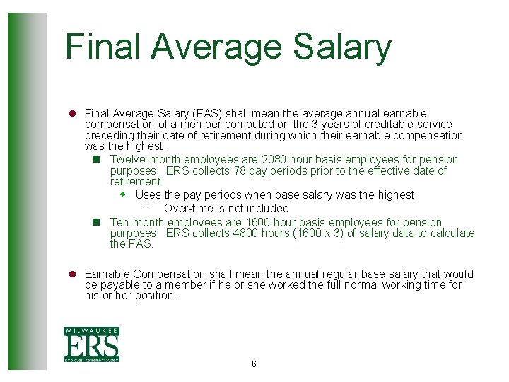 Final Average Salary l Final Average Salary (FAS) shall mean the average annual earnable