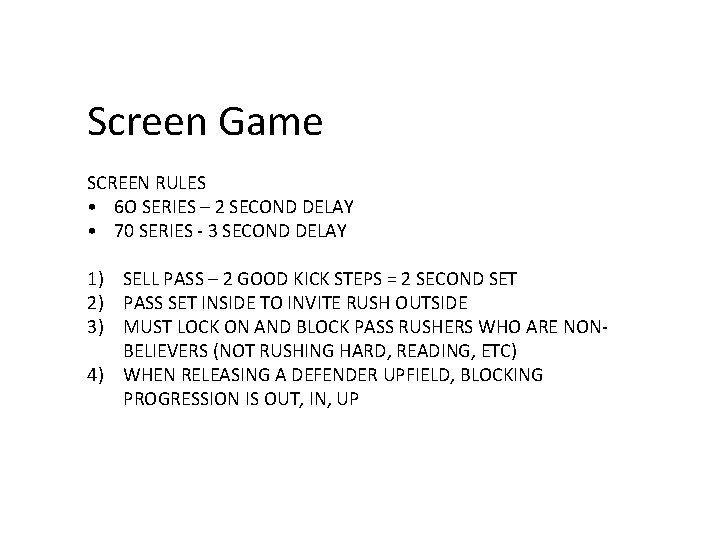 Screen Game SCREEN RULES • 6 O SERIES – 2 SECOND DELAY • 70