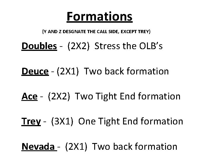 Formations (Y AND Z DESGNATE THE CALL SIDE, EXCEPT TREY) Doubles - (2 X