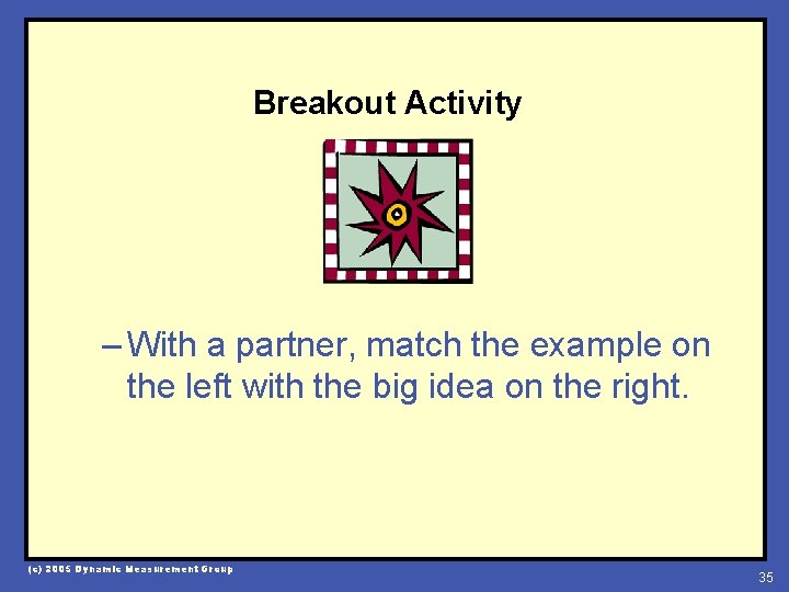 Breakout Activity – With a partner, match the example on the left with the