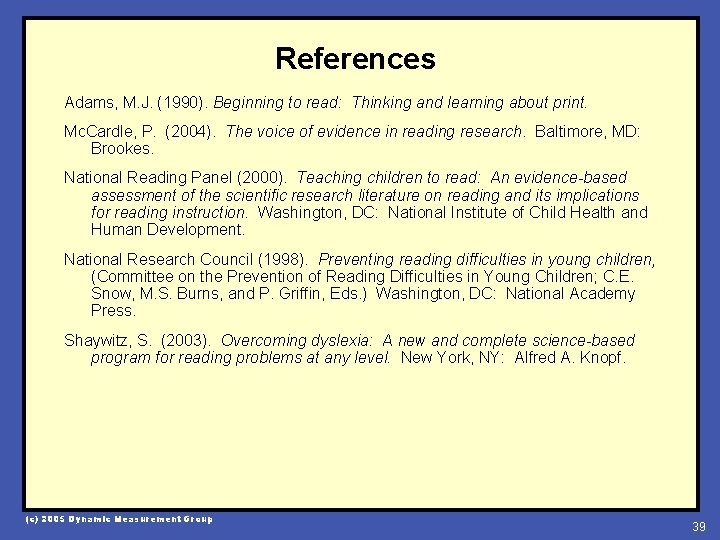 References Adams, M. J. (1990). Beginning to read: Thinking and learning about print. Mc.