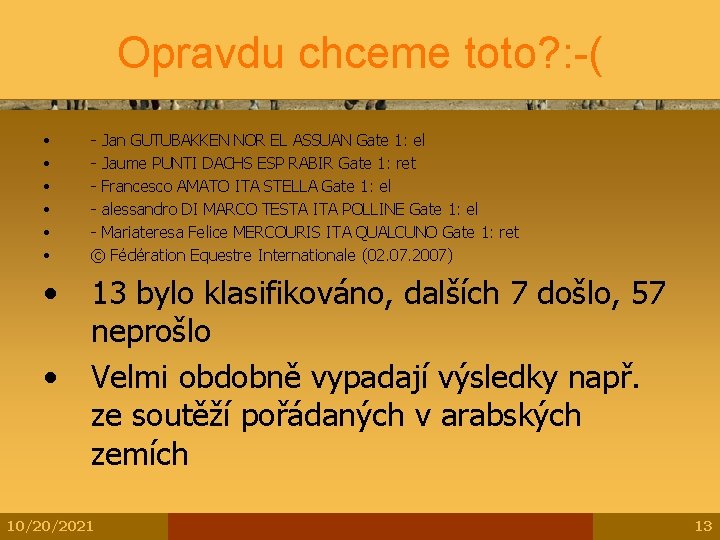 Opravdu chceme toto? : -( • • • - Jan GUTUBAKKEN NOR EL ASSUAN