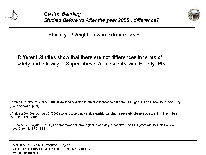 Gastric Banding Studies Before vs After the year 2000 : difference? Efficacy – Weight