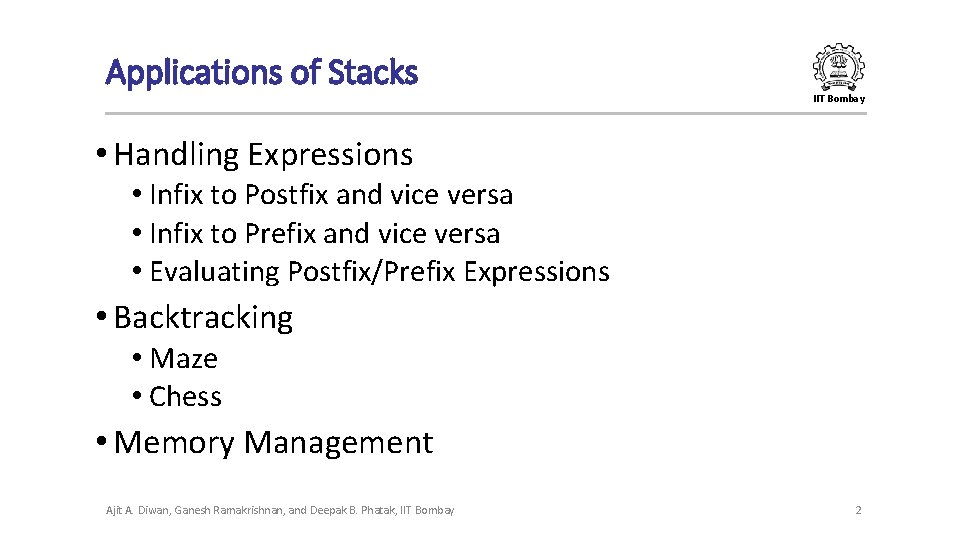 Applications of Stacks IIT Bombay • Handling Expressions • Infix to Postfix and vice Applications of Stacks IIT Bombay • Handling Expressions • Infix to Postfix and vice