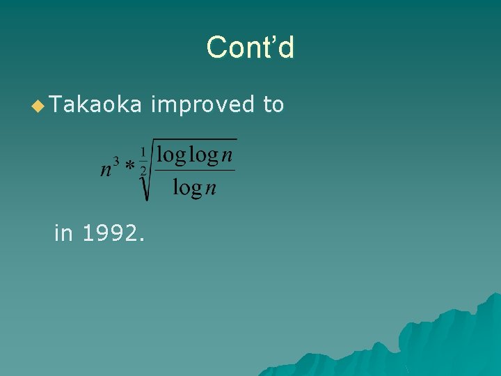 Cont’d u Takaoka in 1992. improved to 