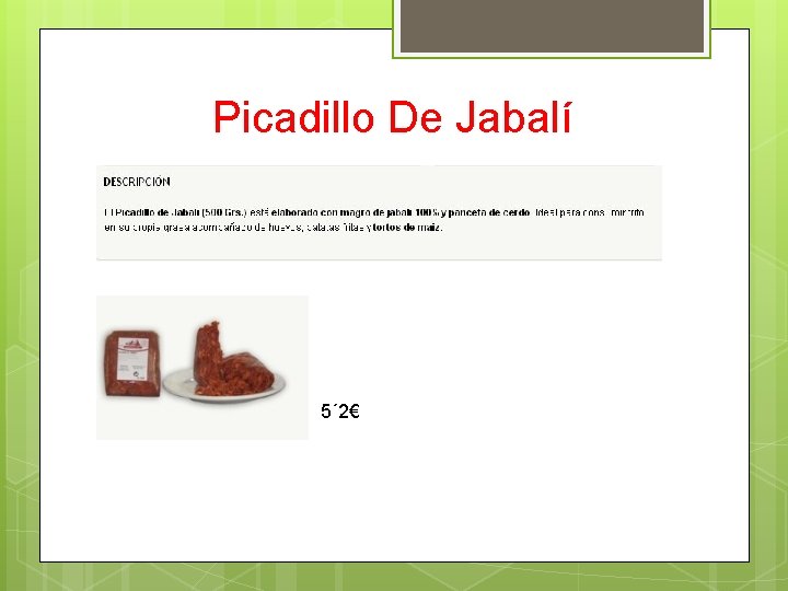 Picadillo De Jabalí 5´ 2€ 