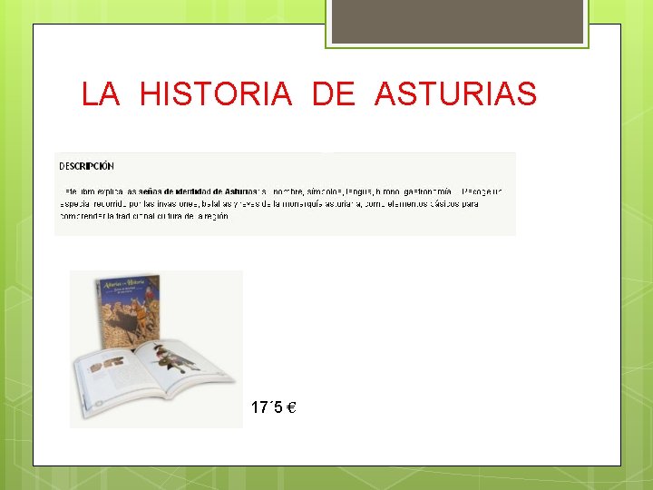 LA HISTORIA DE ASTURIAS 17´ 5 € 
