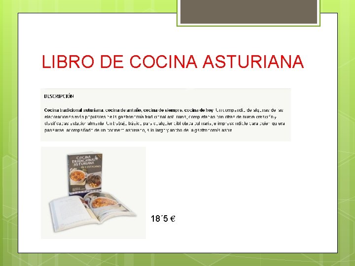 LIBRO DE COCINA ASTURIANA 18´ 5 € 
