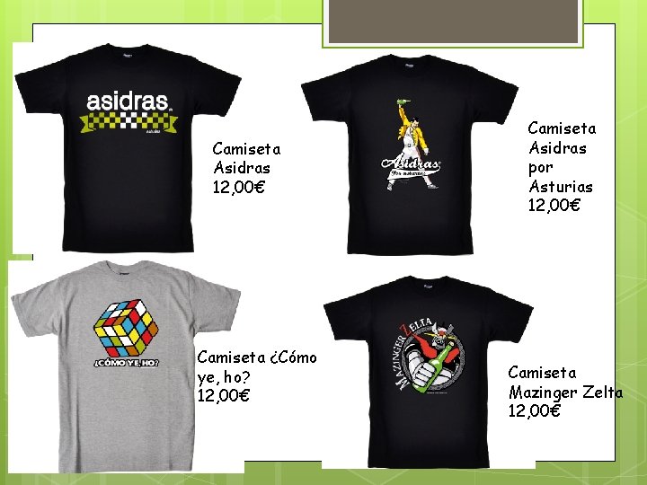 Camiseta Asidras 12, 00€ Camiseta ¿Cómo ye, ho? 12, 00€ Camiseta Asidras por Asturias